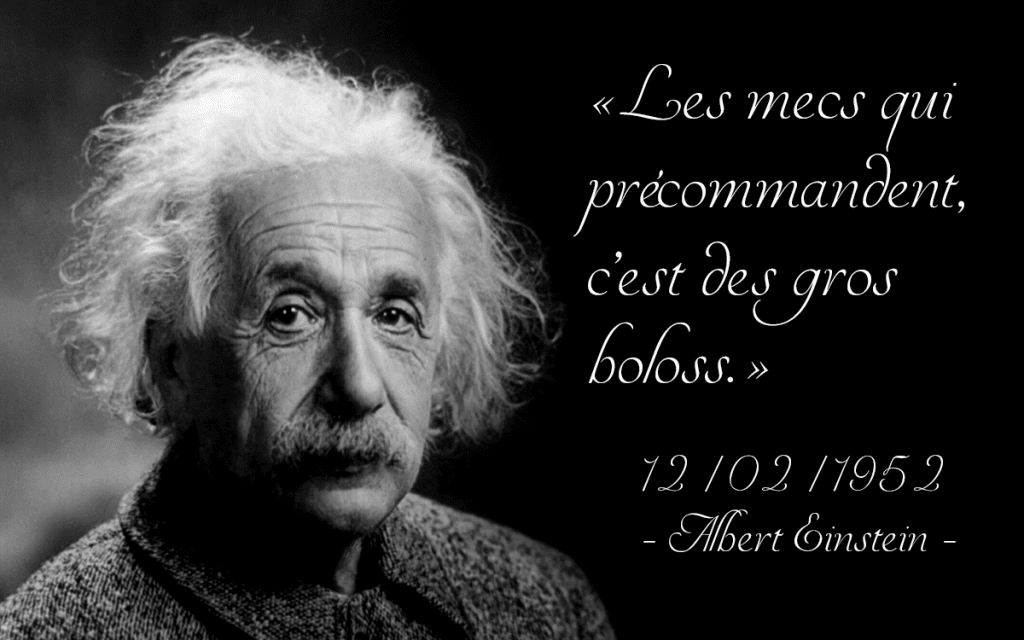 Einstein-Precommande
