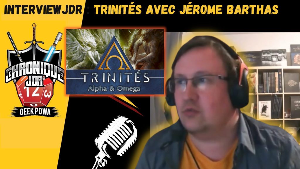 Jérome barthas répond çà l'interview sur le jeu de roles (JDR) Trinités