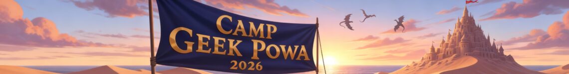 Banniere camp Geek Powa 2026