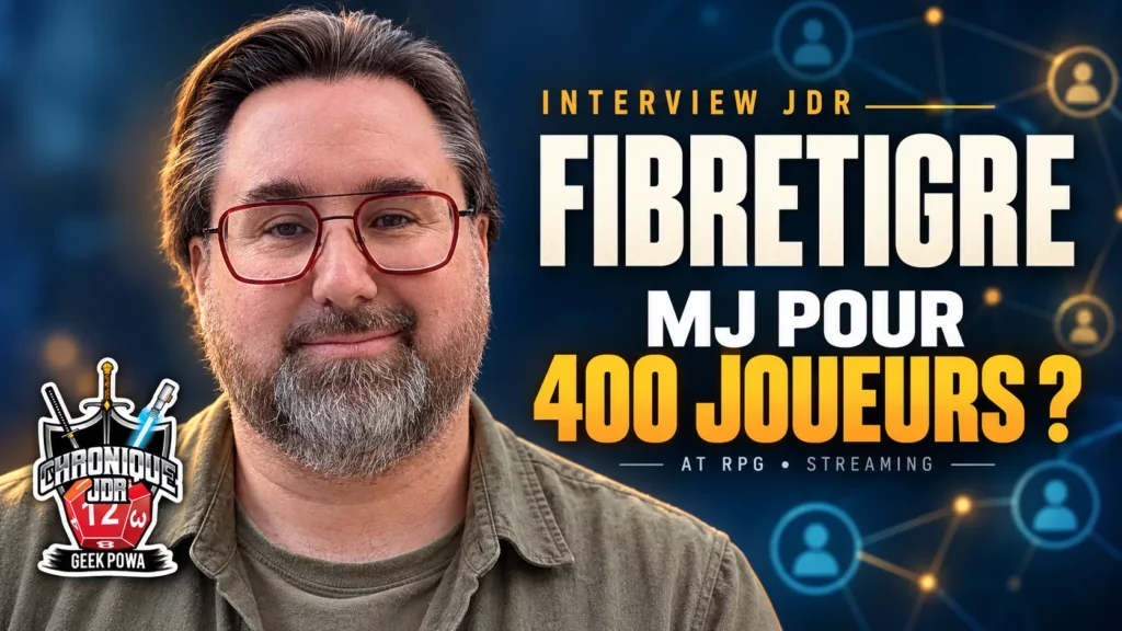 interview jdr fibre tigre mj 400 joueurs